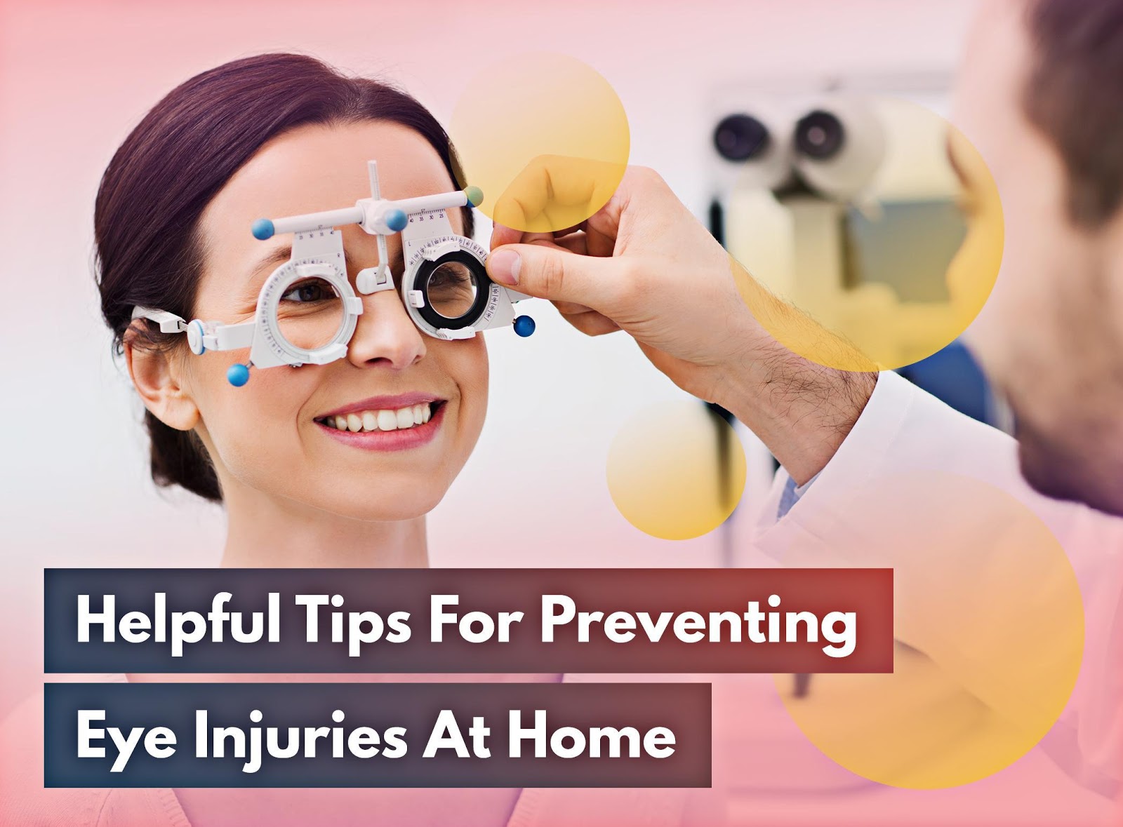 Helpful Tips for Preventing Eye Injuries at Home